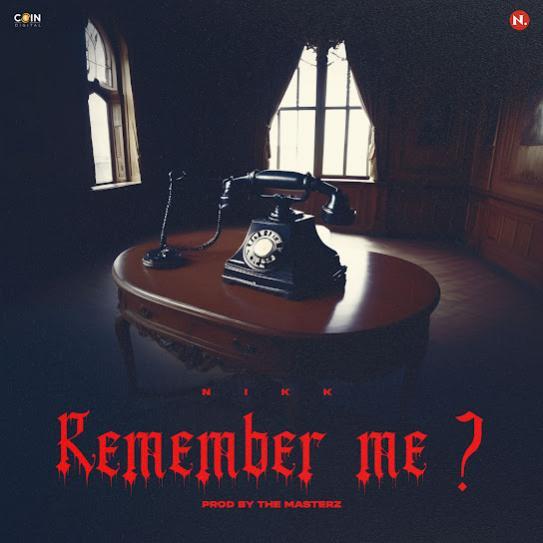 Remember Me Nikk Mp3 Song Download Djjohal